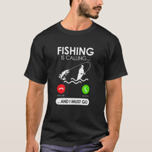 Fisch-Outfit Fischen ruft und ich muss gehen, um z T-Shirt