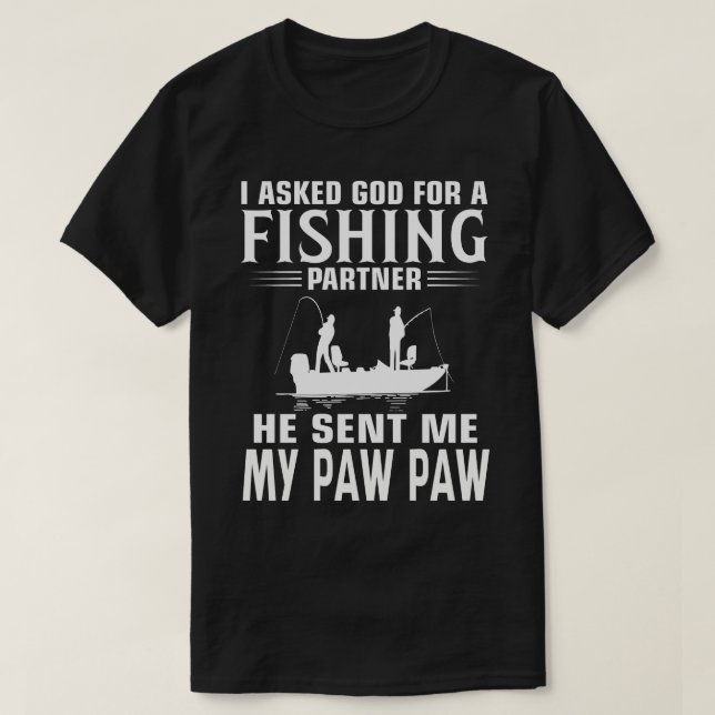 Fisch-Partner hat er mir MEIN PAW PAW geschickt T-Shirt (Design vorne)