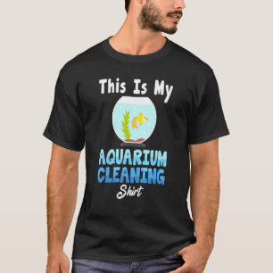 Fisch-Tee Das ist meine Aquarienreinigung T-Shirt