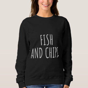 Fisch und Chips Sweatshirt