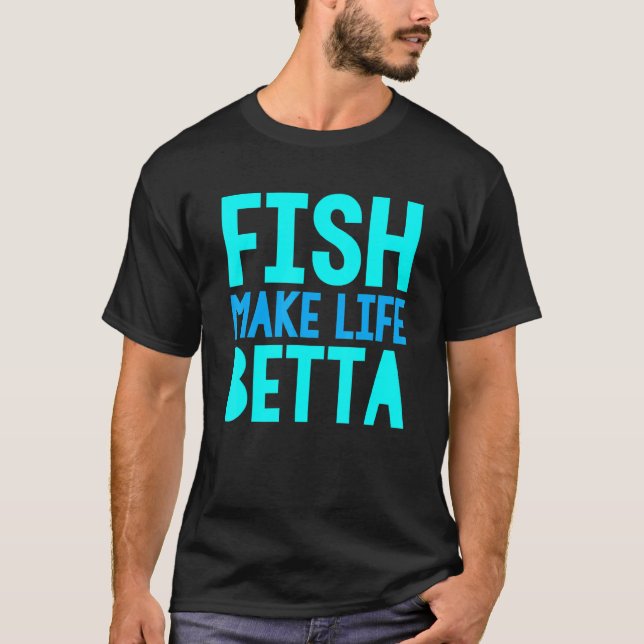 Fischbecken Aquariumfische machen das Leben zu ein T-Shirt (Vorderseite)