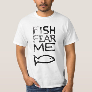 Fische befürchten mich Shirt