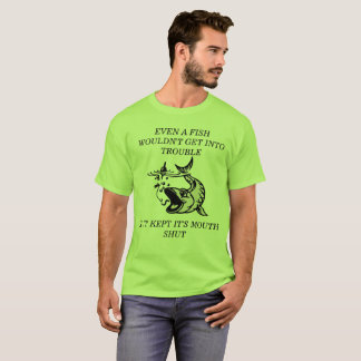 FISCHE, DIE AUS PROBLEM-T-SHIRT HERAUS BLEIBE T-Shirt