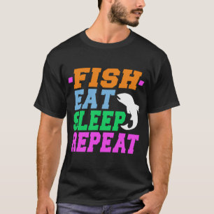 Fische essen schlafen wiederholen T-Shirt