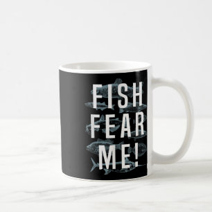 Fische fürchten mich Fishing-Shirt, Fischer-T-Shir Kaffeetasse