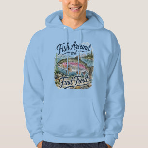 Fische herum und finde Forelle Spaß Zitat Angler Hoodie