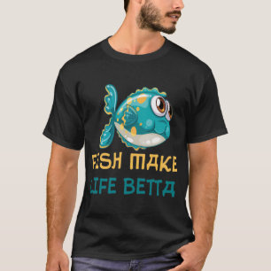 Fische machen das Leben besser (1) T-Shirt