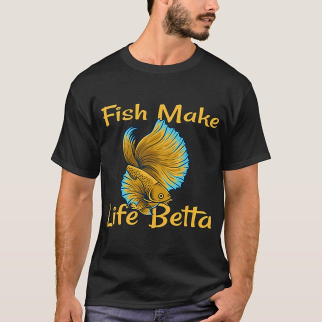 Fische machen das Leben besser  (3) T-Shirt (Vorderseite)