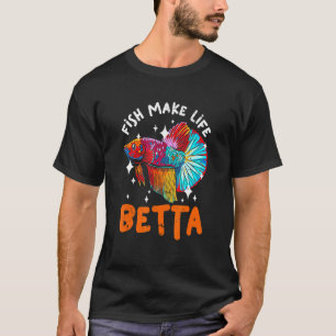 Fische machen das Leben für einen Fischliebhaber b T-Shirt