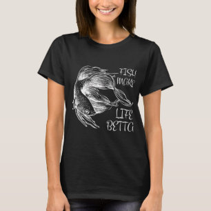 Fische machen das Leben schöner T-Shirt