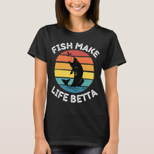 Fische machen das Leben schöner T-Shirt