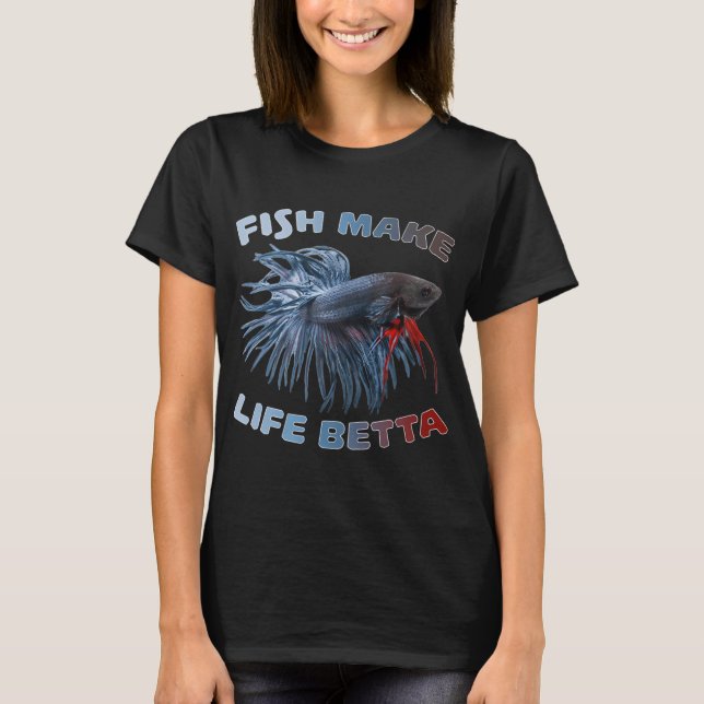 Fische machen das Leben schöner T-Shirt (Vorderseite)