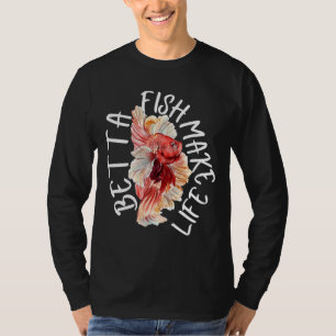 Fische machen Leben Betta 184 T-Shirt