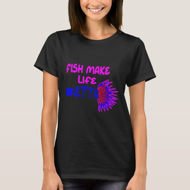 Fische machen Leben Betta 692 T-Shirt (Vorderseite)