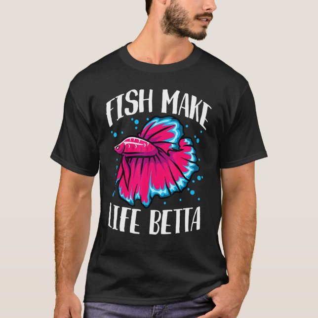 Fische machen Leben Betta T-Shirt (Vorderseite)