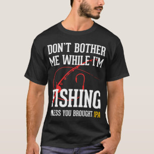 Fische rufen und ich muss gehen T-Shirt