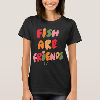 Fische sind Freunde (Aqua) T-Shirt