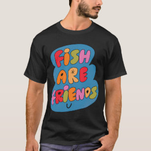 Fische sind Freunde (Blau) T-Shirt
