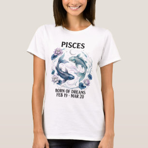 Fische Sternzeichen T-Shirt - Aus Träumen geboren