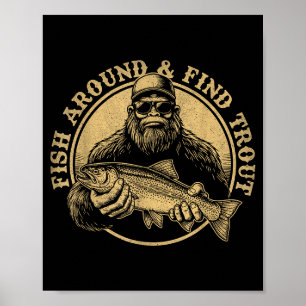 Fische umher und finde Forelle Bigfoot-Angeln Sasq Poster