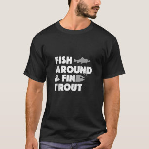 Fische und Forellen Vater suchen Joke Albern Hu T-Shirt