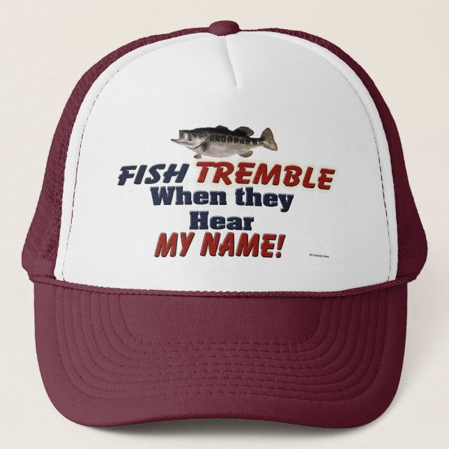 Fische zittern, wenn sie meinen Namen Fishing Hat  Truckerkappe (Vorderseite)