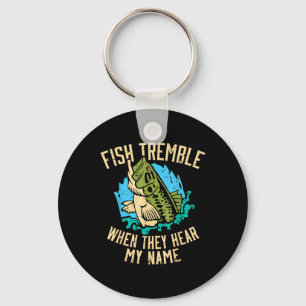 Fische zittern, wenn sie meinen Namen hören Angeln Schlüsselanhänger