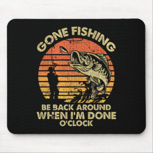 Fischen gegangen. Bin zurück, wenn ich fertig bin Mousepad