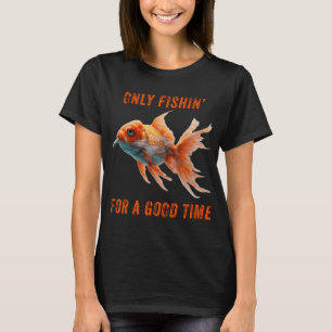 Fischen gegangen T-Shirt