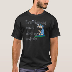 Fischen ist eine Wahnvorstellung T-Shirt