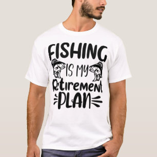 Fischen ist mein Ruhestandsplan, Funny Fishing Lov T-Shirt