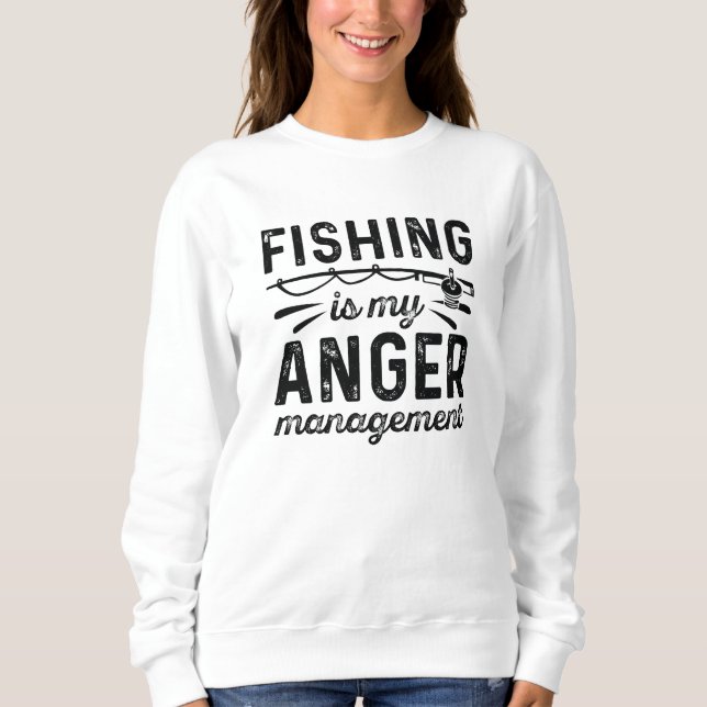 Fischen ist mein Wutmanagement Sweatshirt (Vorderseite)