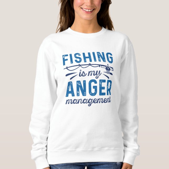 Fischen ist mein Wutmanagement Sweatshirt (Vorderseite)
