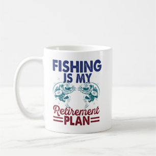 "Fischen ist meine Tasse des Ruhestandsplans