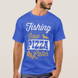 Fischen jetzt Pizza später Frischling Bass Fischen T-Shirt