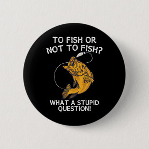 Fischen oder nicht fischen button