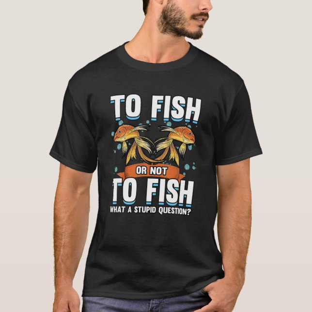 Fischen oder Nichtfischen von Goldfischen T-Shirt (Vorderseite)