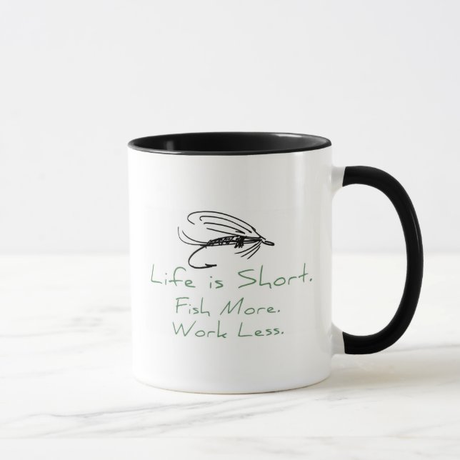 Fischen Sie mehr, Arbeit weniger! Tasse (Rechts)