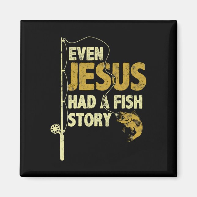 Fischen Sogar Jesus Hatte Eine Fischgeschichte Lus Magnet (Vorne)