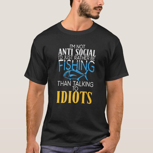 Fischen statt Idioten jagen F T-Shirt (Vorderseite)