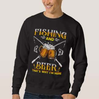 Fischen und Bier Das ist der Grund, warum ich hier Sweatshirt