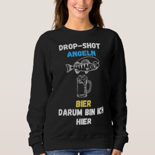 Fischen und Bier fallen lassen, deshalb bin ich hi Sweatshirt