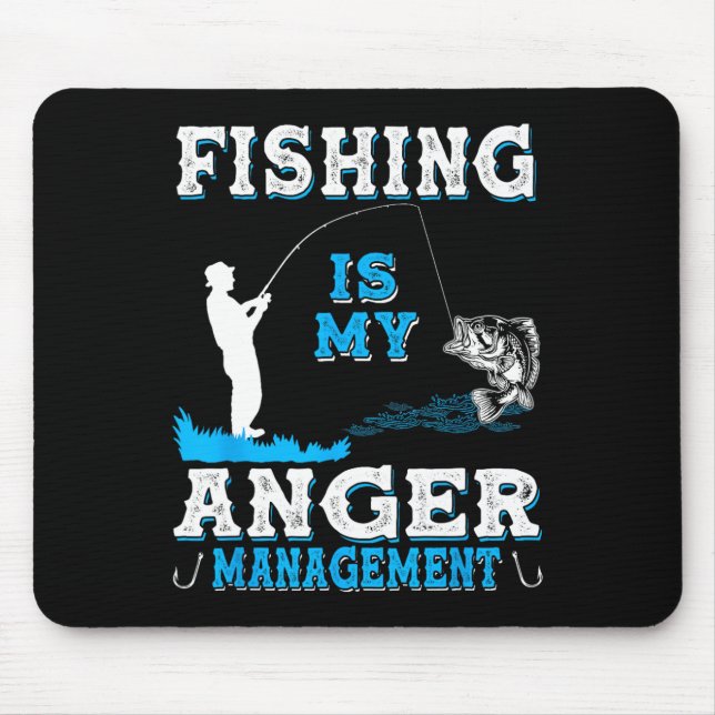 Fischen und Jagen ist mein Zorn-Management-Funny Mousepad (Vorne)