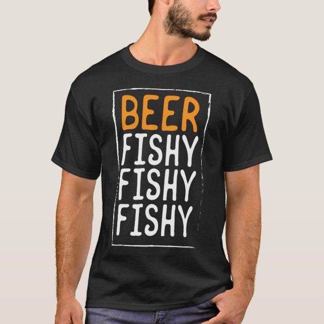 Fischen von Bier Fishy Fishy Fishy Birthday Gesche T-Shirt (Vorderseite)