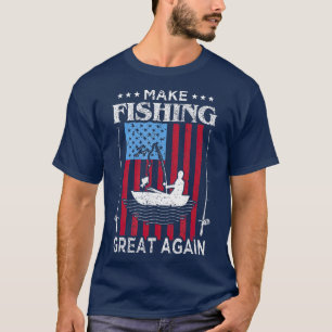 Fischen wieder großartig machen T-Shirt