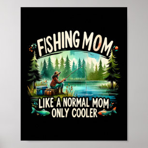 Fischende Mutter wie eine normale Mutter Poster