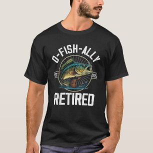 Fischer-Angler-Rentner-Geschenk O Fish Ally T-Shirt
