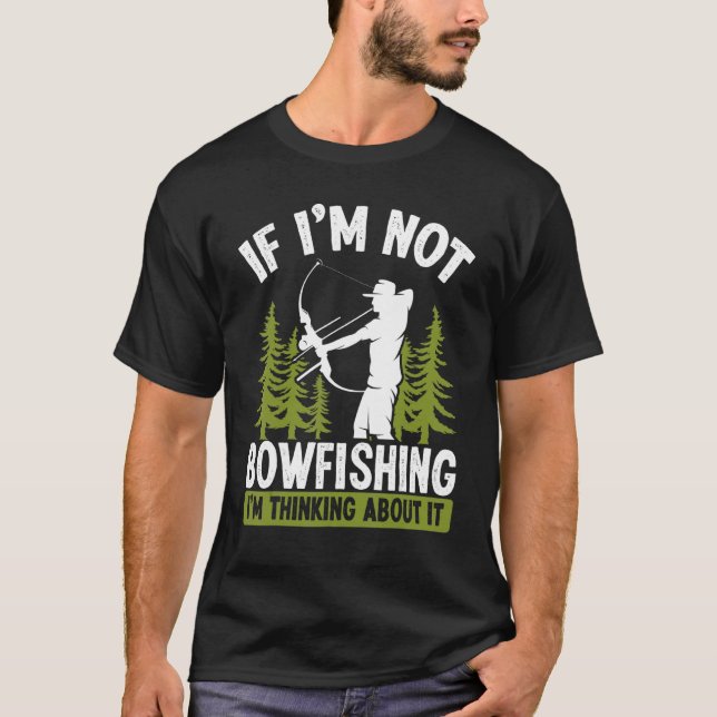 Fischer denkt an Bogenschießen Bogenschütze Bogen T-Shirt (Vorderseite)