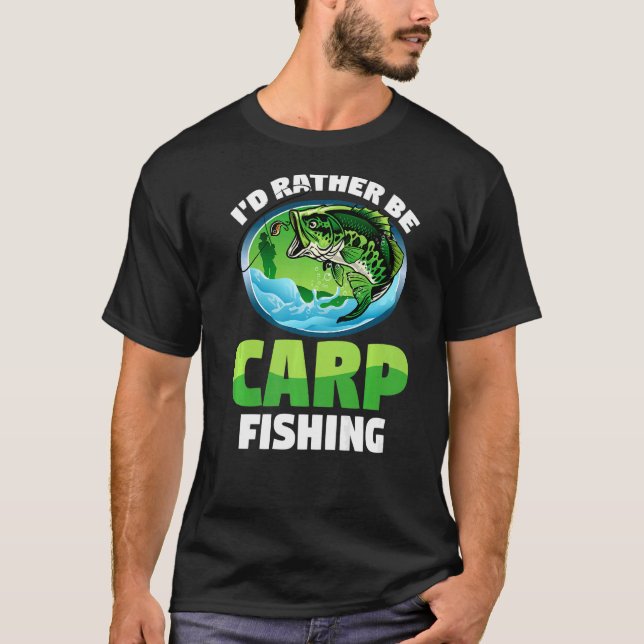 Fischer, die fischen, würde ich eher Carp Fishing  T-Shirt (Vorderseite)