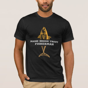 FISCHER FÜR BACHFORELLE IN MAINE T-Shirt